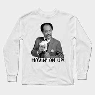 Movin' On Up! Long Sleeve T-Shirt